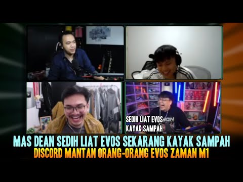 MAS DEAN: SEDIH LIAT EVOS KAYAK SAMPAH! DISCORD MANTAN ORANG EVOS M1