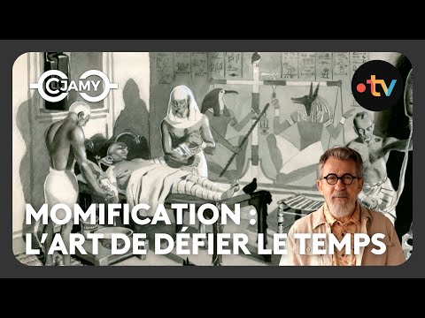 Momies : un savoir-faire millénaire - L'histoire avec un grand H ! - C Jamy