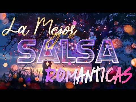 Las 70 Canciones SALSA Romanticas Inmortales💝 SALSA Romanticas Viejitas en 80,90's 💖 SALSA Mix 2025