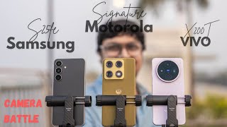Motorola Signature vs Vivo X200T vs Samsung S25 FE | Camera Battle