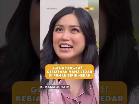 GAK NYANGKA!! KEBIASAAN MAMA JEDAR DI RUMAH BIKIN HERAN #jedar #jessicaiskandar #elbarack