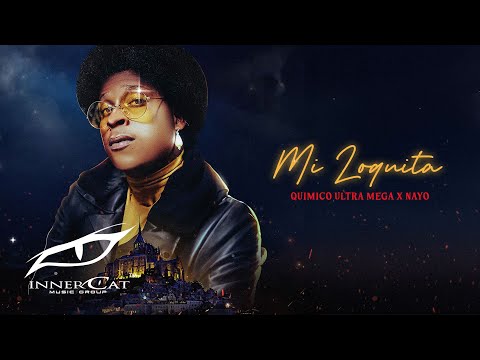 Quimico Ultra Mega, Nayo - Mi Loquita (Cover Video)