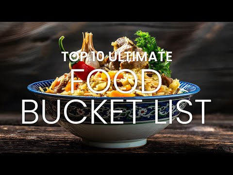 BUCKET LIST IDEAS  | Bucketlist Food | Top 10 Food Bucket List | Foodie Bucket List #travel #foodie