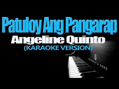 PATULOY ANG PANGARAP – Angeline Quinto (KARAOKE VERSION)