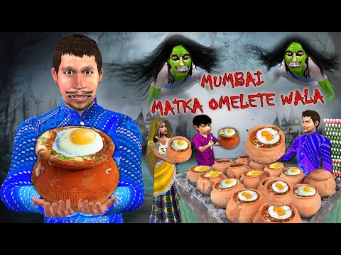 Mumbai Matka Masala Egg Omelette Wala Street Food Hindi Kahaniya Hindi Stories Hindi Moral Stories