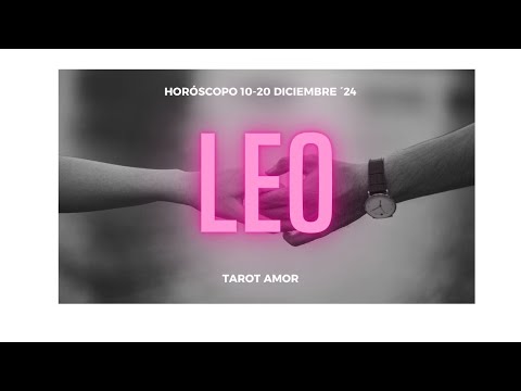 LEO TE DISTANCIAS DE LO TÓXICO Y VIENEN BUENAS NOTICIAS HORÓSCOPO AMOR 10-20 DICIEMBRE ´24