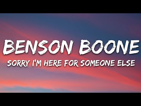Benson Boone - Sorry I'm Here For Someone Else (Lyrics)