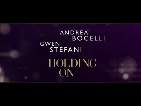 Andrea Bocelli - Holding On (feat. Gwen Stefani) – Lyric Video