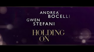 Andrea Bocelli - Holding On (feat. Gwen Stefani) – Lyric Video