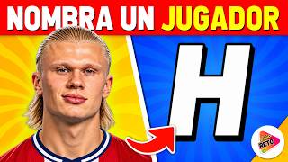 NOMBRA a un JUGADOR que empiece por...H ⚽MUNDIAL 2026😱Cr7❤️Messi💙Quiz de Fútbol