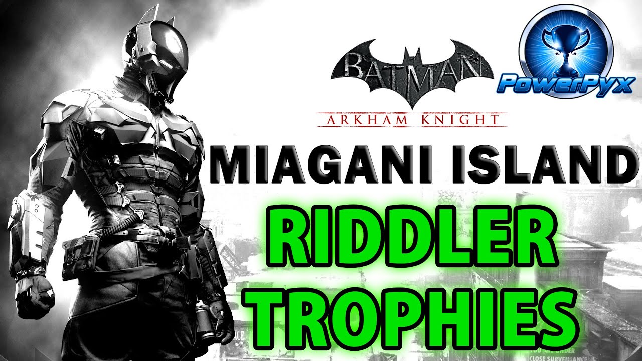Batman Arkham Knight - Miagani Island - All Riddler Trophy Locations