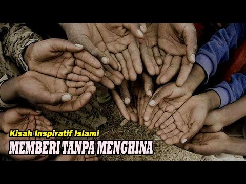 Memberi Tanpa menghina   Kisah Inspiratif Islami