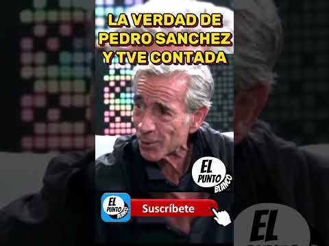 LA VERDAD DE TVE Y PEDRO SANCHEZ CONTADA #shorts #pedrosanchez #sanchez #tve #vox #abascal