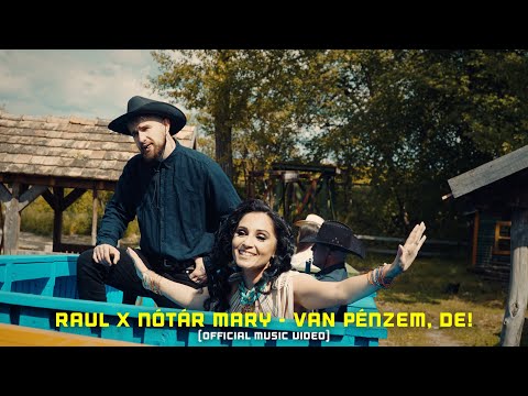 RAUL x N&#211;T&#193;R MARY - VAN P&#201;NZEM, DE! (Official Music Video)