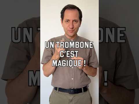 Un trombone c'est magique (vidéo n°483)