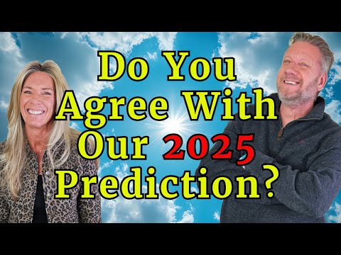 Our Predictions For 2025 (Are We Going Into Good Times or Bad?)