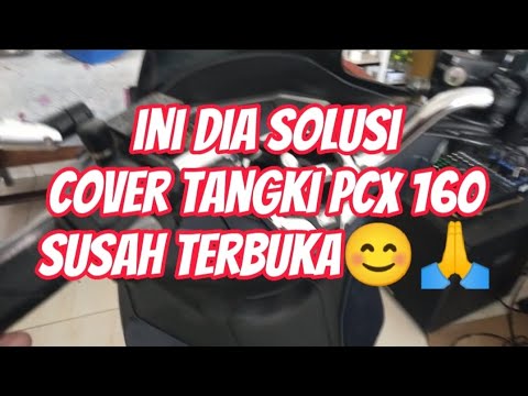 solusi cover tangki PCX 160 susah terbuka