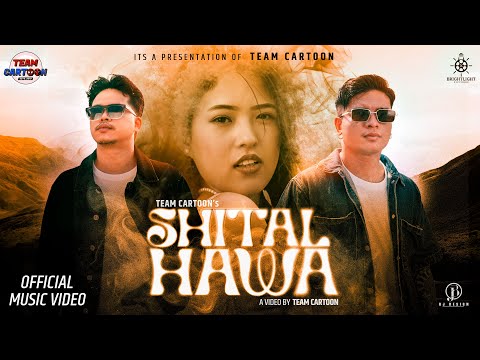 Team Cartoon - SHITAL HAWA ft. Srijana Shyangtan (OFFICIAL MUSIC VIDEO) 2082
