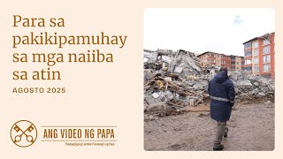 Para sa Magkatuwang na Pamumuhay - Ang Video ng Papa - Agosto 2025