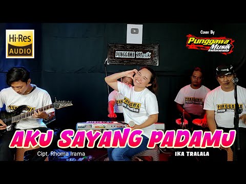 Cover Dangdut Kalem - AKU SAYANG PADAMU - Ika Tralala ft Punggawa Musik