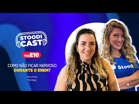 Como Controlar o Nervosismo Durante o Enem: Dicas para a Hora da Prova | StoodiCAST