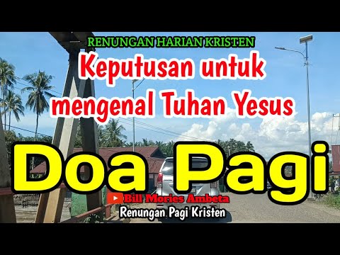 Renungan pagi - Keputusan untuk mengenal Tuhan Yesus