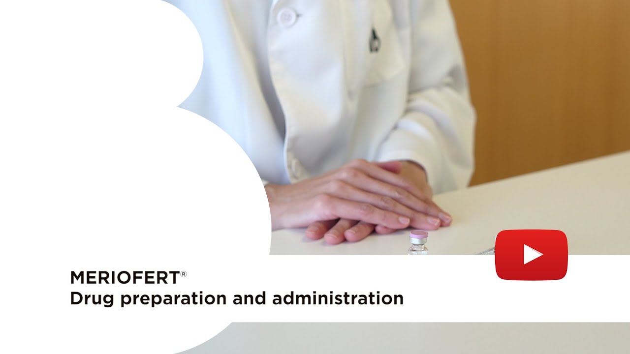 Meriofert®: drug preparation and administration