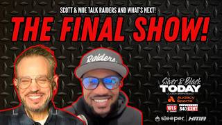 Silver & Black Today Final Episode | Raiders' Future Looks Positive