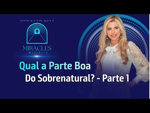 Qual a Parte Boa Do Sobrenatural? - Parte 1