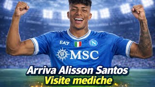 È FATTA! Alisson Santos a Napoli 💙 | Visite mediche e prime emozioni