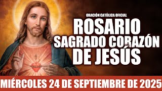 ROSARIO AL SAGRADO CORAZÓN DE HOY MIÉRCOLES 24 DE SEPTIEMBRE DE 2025|MES DEL SAGRADO CORAZÓN