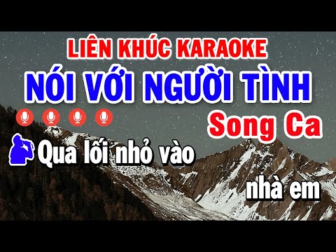 Karaoke Liên Khúc Nhạc Sống Song Ca Chọn Lọc Mới Nhất | Nói Với Người Tình – Đường Tím Bằng Lăng