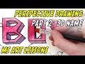 Drawing Your Name in One-Point Perspective