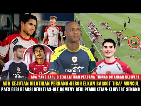🔴LATIHAN PERDANA PENUH KEJUTAN~BAGGOT BIKIN HEBOH~REAKSI BERKELAS PAES GABUNG TIMNAS~KLUIVERT RESPON