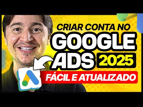 ATUALIZAÇÃO 2025: COMO CRIAR UMA CONTA NO GOOGLE ADS [PASSO A PASSO PARA INICIANTES]