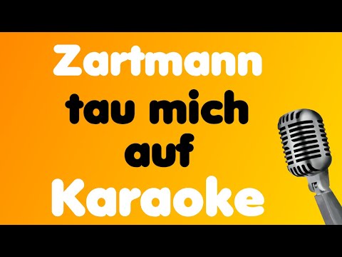 Zartmann • tau mich auf • Karaoke