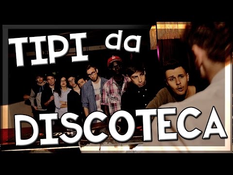 TIPI da DISCOTECA