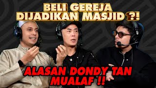 DONDY TAN MUALAF, DEBATIN AGAMA!! BELI GEREJA DIJADIIN MASJID?!