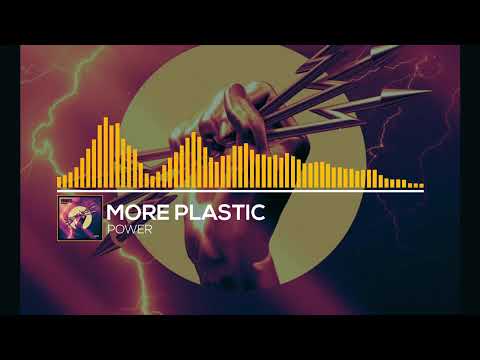 More Plastic - Power