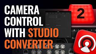 Setting up Camera Control with Blackmagic Studio Converter