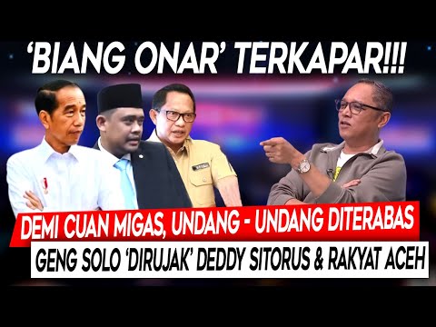 Terkapar❗Demi Cuan Migas, Undang-Undang Diterabas. Geng Solo 'Dirujak Deddy Sitorus & Rakyat Aceh