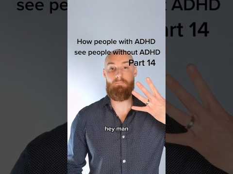 How people with ADHD see people without ADHD Part 14 #adhd #adhdhumor #adhdawareness