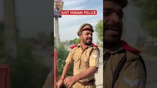 JUST INDIAN POLICE #shorts