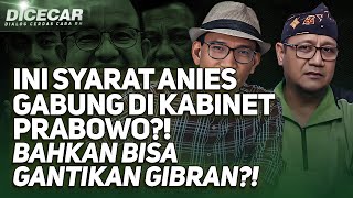 INI SYARAT ANIES GABUNG DI KABINET PRABOWO?! BAHKAN BISA GANTIKAN GIBRAN?!