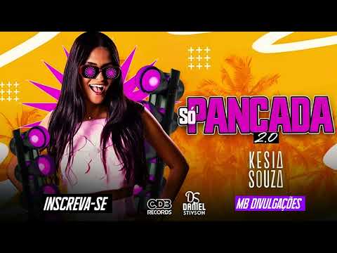 KÉSIA SOUZA - SÓ PANCADA 2.0 - CD NOVO ATUALIZADO MARÇO 2025