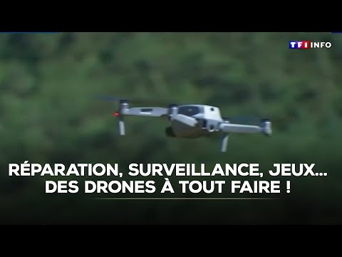 Réparation, surveillance, jeux... Des drones à tout faire !｜TF1 INFO