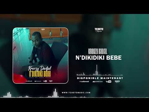 KREEZY DADJAL - N'DIDIKI BEBE