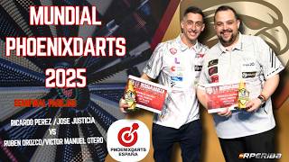 MUNDIAL PHOENIXDARTS ESPAÑA 2025  Ricardo Perez/Jose Justicia vs Ruben Orozco/Victor Manuel Otero