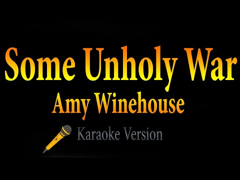 Amy Winehouse – Some Unholy War (Karaoke)