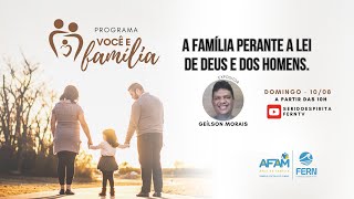 📺 Você e Família | A Família perante a Lei de Deus e dos Homens | Geílson Morais – 10h